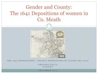 Gender and County: The 1641 Depositions of women in Co. Meath