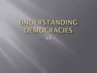 Understanding democracies