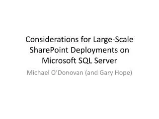 Considerations for Large-Scale SharePoint Deployments on Microsoft SQL Server