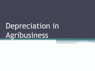 Depreciation in Agribusiness