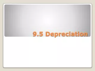 9.5 Depreciation