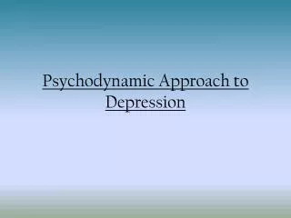 Psychodynamic Approach to Depression