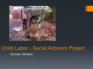 Child Labor - Social Activism Project