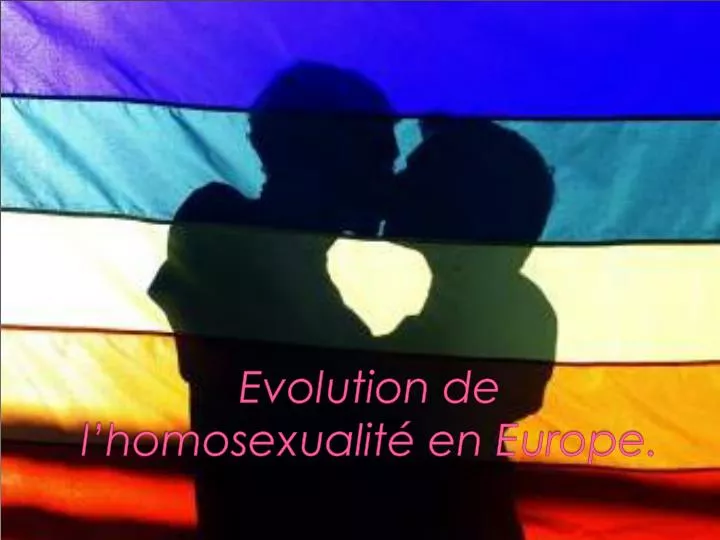 evolution de l homosexualit en europe