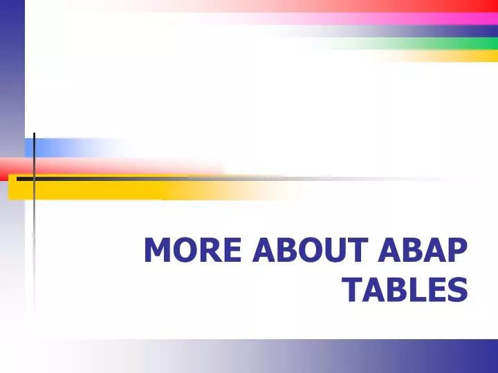 more about abap tables