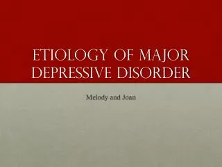Etiology of major depressive disorder