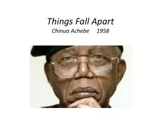 Things Fall Apart Chinua Achebe 1958