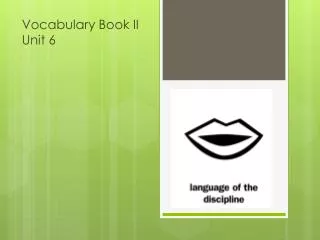 Vocabulary Book II Unit 6