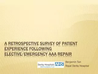 A Retrospective survey of patient experience following elective/emergency AAA repair