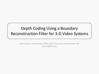 Depth Coding Using a Boundary Reconstruction Filter for 3-D Video Systems