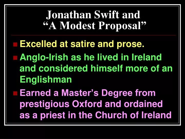 Ppt Jonathan Swift And “a Modest Proposal” Powerpoint Presentation Id 2862490