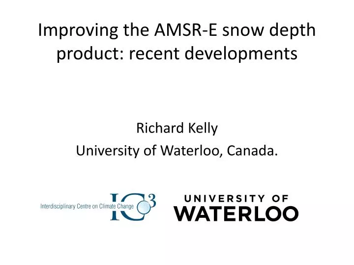 improving the amsr e snow d epth p roduct recent developments