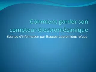 comment garder son compteur lectrom canique
