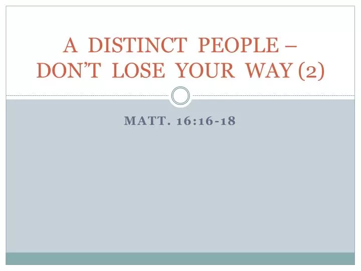 a distinct people don t lose your way 2