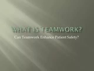 What is Teamwork?