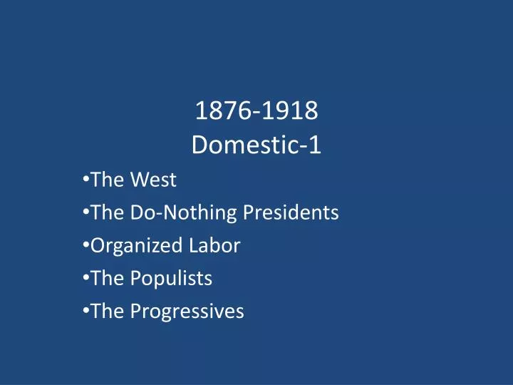 1876 1918 domestic 1