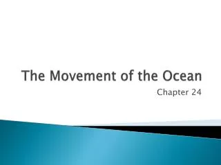 The Movement of the Ocean