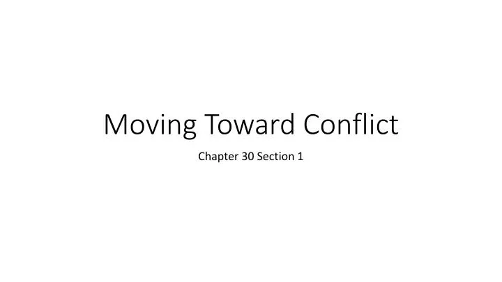 moving toward conflict