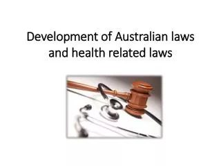 Development of Australian laws and health related laws
