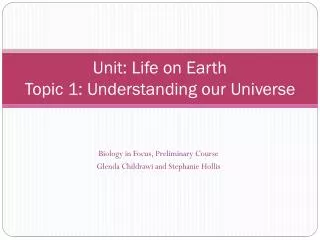 Unit: Life on Earth Topic 1: Understanding our Universe