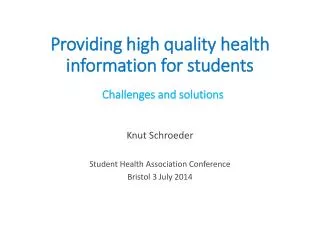 Providing high quality health information for students Challenges and solutions