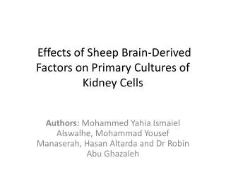 Effects of Sheep Brain-Derived Factors on Primary Cultures of Kidney Cells