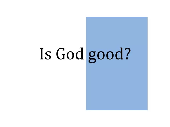 is god good