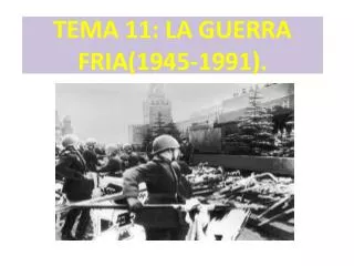 tema 11 la guerra fria 1945 1991