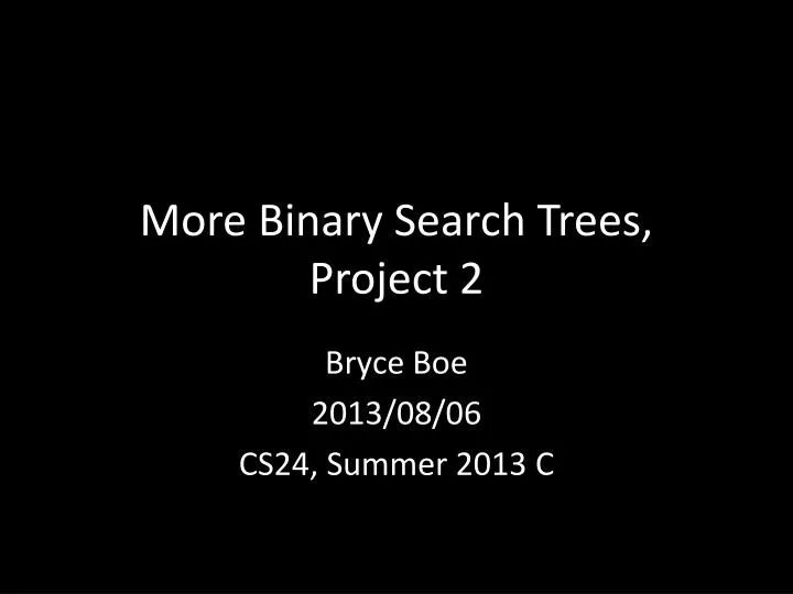 more binary search trees project 2