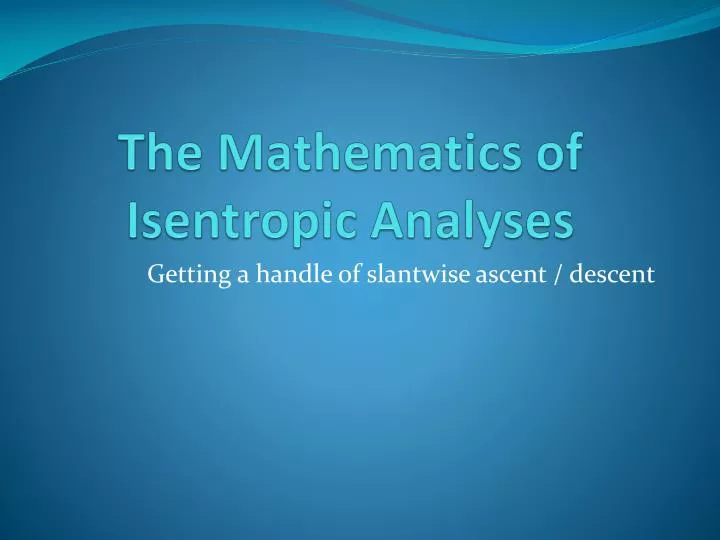the mathematics of isentropic analyses