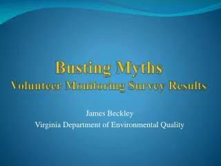 Busting Myths Volunteer Monitoring Survey Results