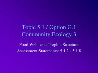 Topic 5.1 / Option G.1 Community Ecology 3
