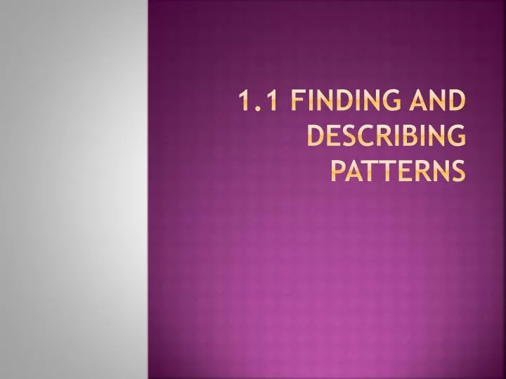 1 1 finding and describing patterns