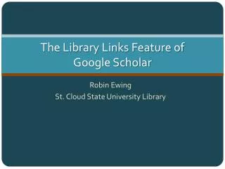 The Library Links Feature of Google Scholar