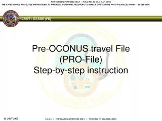 Pre-OCONUS travel File (PRO-File) Step-by-step instruction