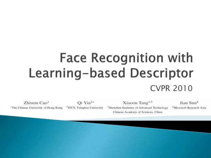 face recognition with learning based descriptor
