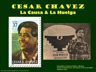 Cesar Chavez La Causa &amp; La Huelga