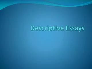 Descriptive Essays