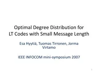 Optimal Degree Distribution for LT Codes with Small Message Length