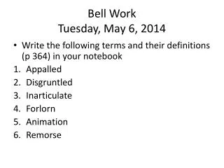 Bell Work Tuesday, May 6, 2014