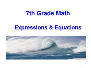 7th Grade Math Expressions &amp; Equations