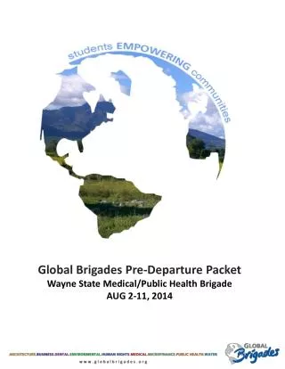 Global Brigades Pre-Departure Packet Wayne State Medical/Public Health Brigade AUG 2-11, 2014
