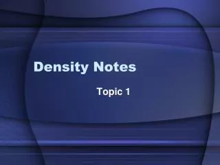 Density Notes