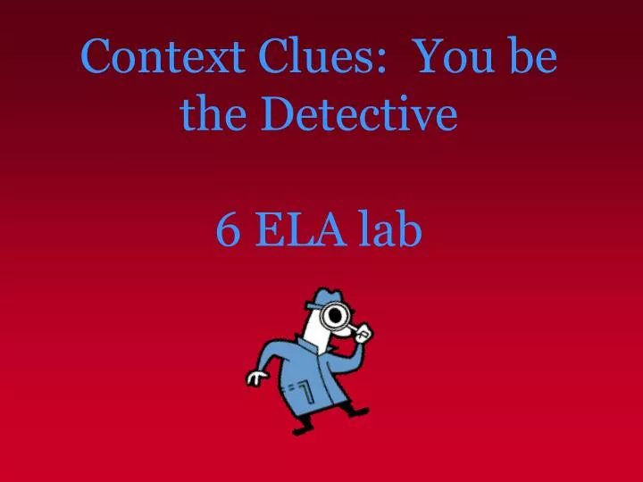context clues you be the detective 6 ela lab