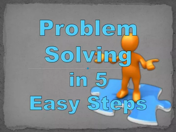 problem solving in 5 easy steps