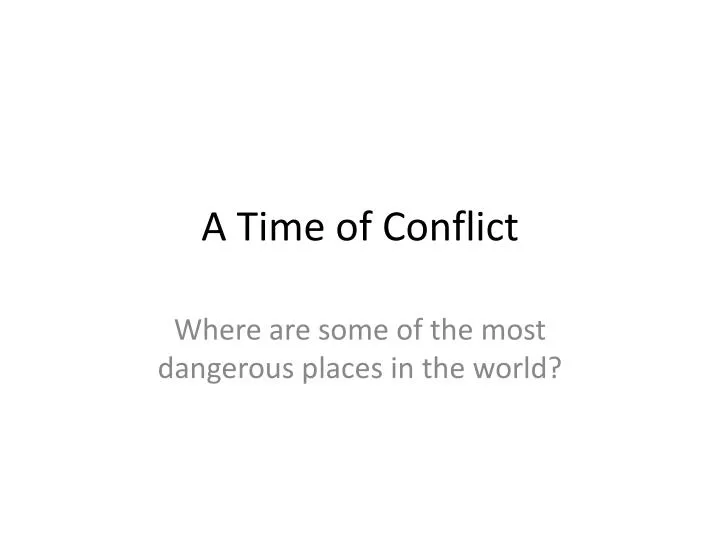 a time of conflict
