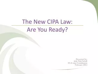 The New CIPA Law: Are You Ready?