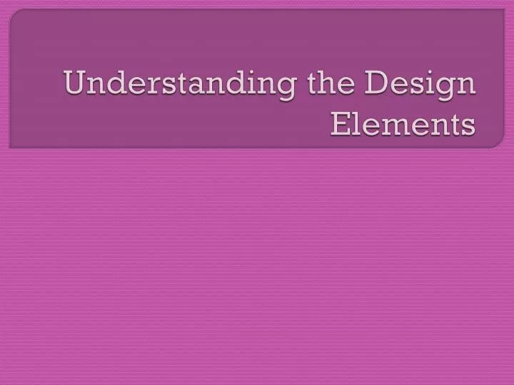 understanding the design elements