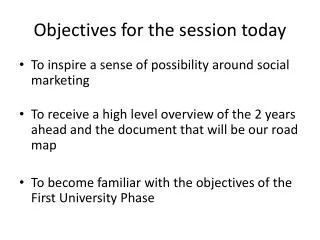 Objectives for the session today
