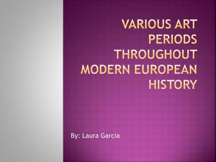 various art periods throughout modern european history